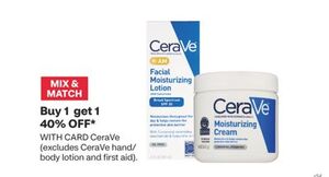 Buy 1 get 1 40% off with Card CeraVe