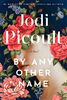 By Any Other Name: A Novel Hardcover