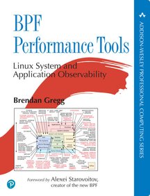 BPF Performance Tools, Brendan Gregg, Addison-Wesley Professional Computing Series, Dec 2019